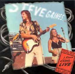 Steve Gaines : I Know a Little... Live